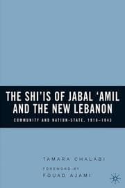Tapa de The Shiʻis of Jabal ʻAmil and the new Lebanon