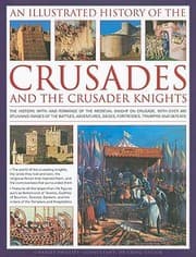 Tapa de An Illustrated History Of The Crusades And The Crusader Knights