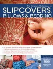 Tapa de The Complete Photo Guide To Slipcovers Pillows And Bedding