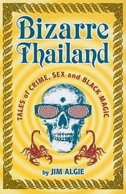 Tapa de Bizarre Thailand Tales Of Crime Sex And Black Magic