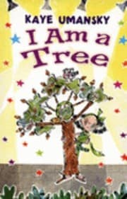 Tapa de I Am A Tree Kaye Umansky Illustrated Bykate Sheppard