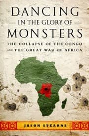 Tapa de Dancing In The Glory Of Monsters The Collapse Of The Congo And The Great War Of Africa