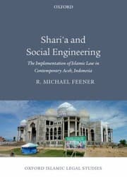 Tapa de Sharia And Social Engineering The Implementation Of Islamic Law In Contemporary Aceh Indonesia