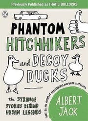 Tapa de Phantom Hitchhikers And Decoy Ducks The Strange Stories Behind The Urban Legends We Cant Stop Telling Each Other