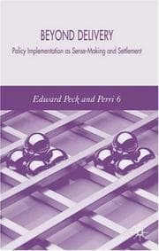 Tapa de BEYOND DELIVERY: POLICY IMPLEMENTATION AS SENSE-MAKING AND SETTLEMENT