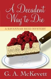 Tapa de A Decadent Way To Die A Savannah Reid Mystery