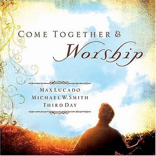 Tapa de Come Together and Worship
