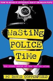 Tapa de Wasting Police Time The Crazy World Of The War On Crime