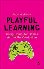 Tapa de Using Computer Games Across The Curriculum