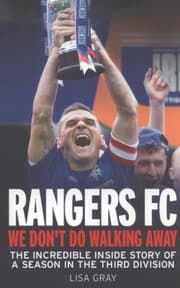 Tapa de Rangers Fc The Only Way Is Up The Uncredible Inside Story Of A Season In The Third Division