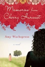 Tapa de Memories From Cherry Harvest A Novel