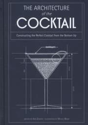 Tapa de The Architecture Of The Cocktail Constructing The Perfect Cocktail From The Bottom Up