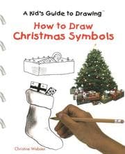 Tapa de How to Draw Christmas Symbols (A Kid's Guide to Drawing)
