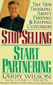 Tapa de Stop Selling Start Partnering The New Thinking About Finding And Keeping Customers