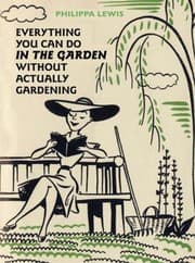 Tapa de Everything You Can Do In The Garden Without Actually Gardening