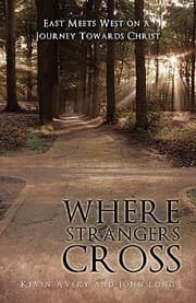 Tapa de Where Strangers Cross East Meets West On A Journey Towards Christ