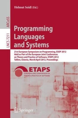 Tapa de Programming Languages And Systems 21st European Symposium On Programming Esop 2012 Held As Part Of The European Joint Conferences On Theory And Practice Of Software Etaps 2012 Tall