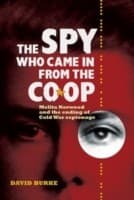 Tapa de The Spy Who Came In From The Coop Melita Norwood And The Ending Of Cold War Espionage
