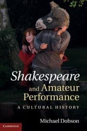 Tapa de Shakespeare And Amateur Performance A Cultural History