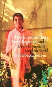 Tapa de Two Grandmothers From Baghdad And Other Memoirs Of Monkith Saaid