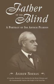 Tapa de Father Of The Blind A Portrait Of Sir Arthur Pearson