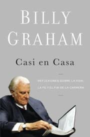 Tapa de Casi En Casa Reflexiones Sobre La Vida La Fe Y El Fin De La Carrera