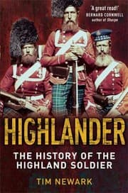 Tapa de Highlander The History Of The Legendary Highland Soldier