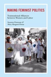 Tapa de Making Feminist Politics Transnational Alliances Between Women And Labor