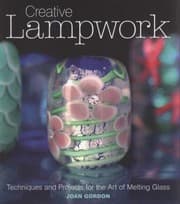 Tapa de Creative Lampwork Techniques And Projects For The Art Of Melting Glass