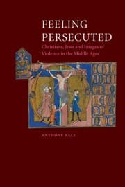 Tapa de Feeling Persecuted Christians Jews And Images Of Violence In The Middle Ages