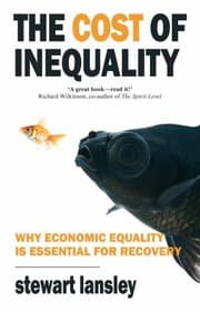 Tapa de The Cost Of Inequality Why Economic Equality Is Essential For Future Growth