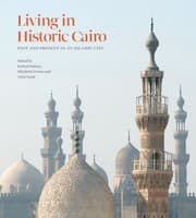 Tapa de Living In Historic Cairo Past And Present In An Islamic City