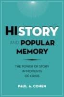 Tapa de History And Popular Memory The Power Of Story In Moments Of Crisis