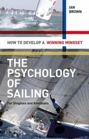 Tapa de The Psychology Of Racing For Dinghies And Keelboats How To Develop A Winning Mindset