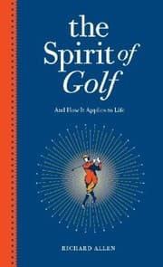 Tapa de The Spirit Of Golf And How It Applies To Life Inspirational Tales From The Worlds Greatest Game