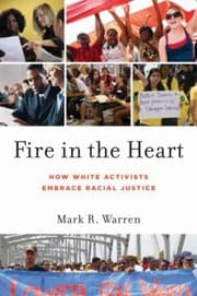 Tapa de Fire In The Heart How White Activists Embrace Racial Justice