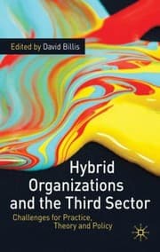Tapa de Hybrid Organizations And The Third Sector Challenges For Practice Theory And Policy