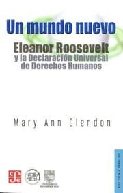 Tapa de Un Mundo Nuevo Eleanor Roosevelt Y La Declaracin Universal De Derechos Humanos