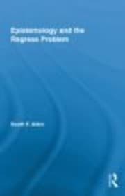 Tapa de Epistemology And The Regress Problem