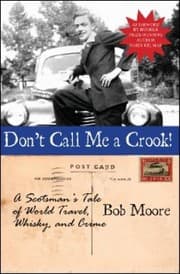 Tapa de Dont Call Me A Crook A Scotsmans Tale Of World Travel Whiskey And Crime