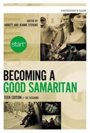 Tapa de Start Becoming A Good Samaritan Teen Participants Guide With Dvd Six Sessions