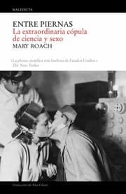 Tapa de Entre Piernas La Extraordinaria Cpula De Ciencia Y Sexo