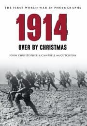 Tapa de 1914 Over By Christmas The First World War In Old Photographs