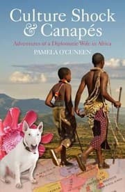 Tapa de Culture Shock Canaps Adventures Of A Diplomatic Wife In Africa