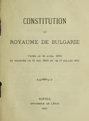 Tapa de Constitution du Royaume de Bulgarie, vote e le 16 avril 1879, et modifie e le 15 mai 1893 et le 11 juillet 1911