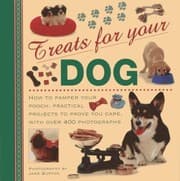 Tapa de Treats For Your Dog How To Pamper Your Pooch Practical Projects To Prove You Care With Over 400 Photographs
