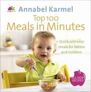 Tapa de Top 100 Meals In Minutes Quick And Easy Meals For Babies And Toddlers