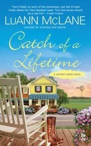 Tapa de Catch Of A Lifetime A Cricket Creek Novel
