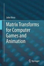 Tapa de Matrix Transforms For Computer Games And Animation