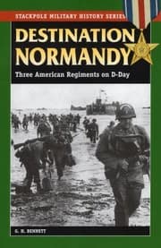 Tapa de Destination Normandy Three American Regiments On Dday
